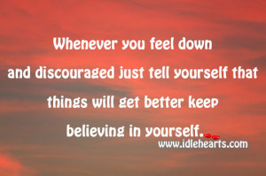 Home » Quotes » Whenever You Feel Down And Discouraged