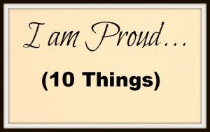 Im Proud Of You 10thingsproud im proud of.