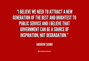 believe we need to attract a new generation of the best and ...