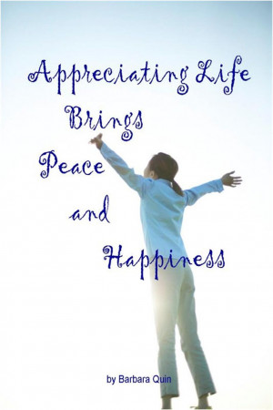 Appreciating Life Brings Peace and Happiness