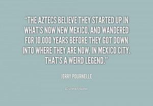 quote-Jerry-Pournelle-the-aztecs-believe-they-started-up-in-208400.png
