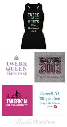 Time to Twerk with Twerking Bachelorette Party Shirts #bachelorette # ...