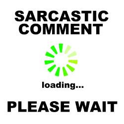 sarcastic_comment_loading_mug.jpg?side=Back&height=250&width=250 ...