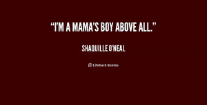 Mama 39 s Boy Quotes