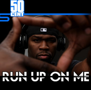 50 Cent is at it again and gives us some new music titled Run Up On Me
