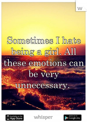 Being a girl, beautiful, awesome, style, quotes, sayings, hate