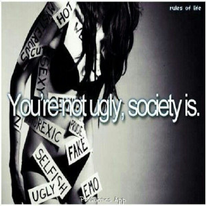 Society is ugly!!!