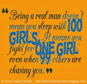 ... fight for one girl, even when 99 others are chasing you. #men #quotes
