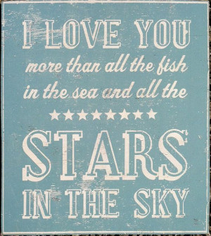 Love You More than All the Fish in the Sea and Stars in the Sky 24 x ...