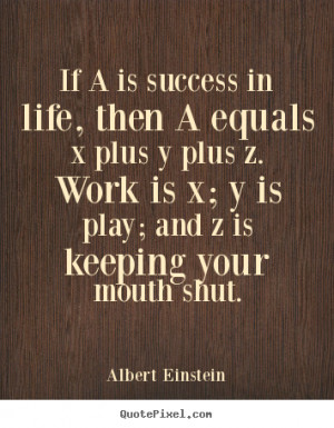 quotes if a is success in life then a equals x success quotes