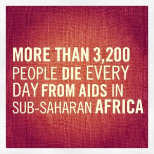 ... More than 3,200 people die every day from AIDS in sub-Saharan Africa