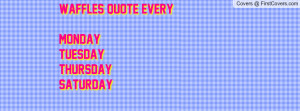 waffles_quote_every-135354.jpg?i