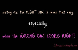 Love quotes about waiting for the right one