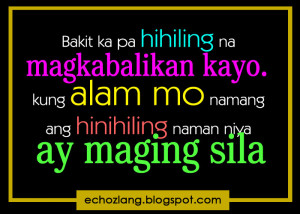 na magkabalikan kayo. | Echoz Lang - Tagalog Quotes Collection