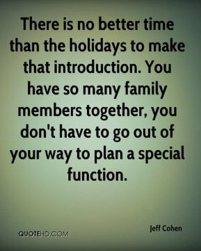Jeff Cohen - There is no better time than the holidays to make that ...