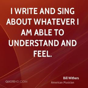 Bill Withers Quotes