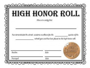 Honor Roll and High Honor Roll Certificates. Recognize students who ...
