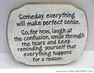 Someday everything will make perfect sense