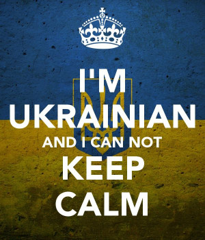 UKRAINIAN AND I CAN NOT KEEP CALM