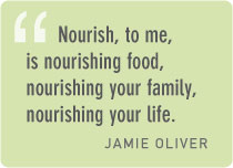 Jaime Oliver Nourish Quote