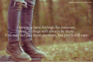 once you have feeling for someone, those feelings will always be there