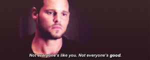 ... up in my family, that’s what they told me.” [Alex Karev - 6x12