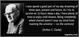 now spend a good part of my day dreaming of times past, present and ...