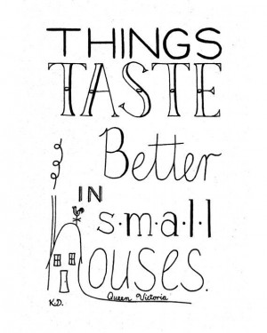 Small Houses Quote, Apartment Quote, Food Quote, Queen Victoria Quote ...