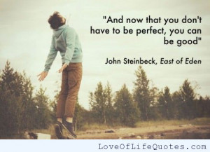 And now that you don’t have to be perfect