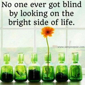 Look at the bright side of life quote via www.IamPoopsie.com