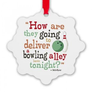 Bowling Alley Quote Snowflake Ornament