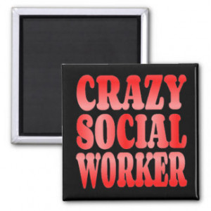 Crazy Social Worker in Red Refrigerator Magnet