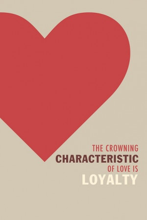 Loyalty, quotes, sayings, love, heart, pictures
