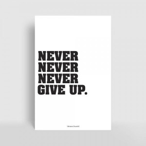 Home / Artist / Winston Churchill / Never Never Never Give Up