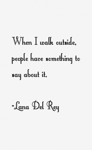 Lana Del Rey Quotes & Sayings