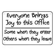 Brings Joy To This Office Sign Wall Quotes Funny Work Signs Sayings ...