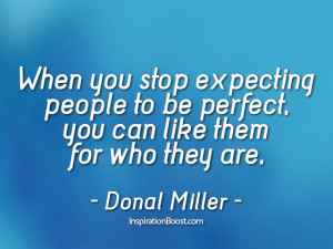 Stop expecting too much from yourself. ~Anonymous When there is too ...
