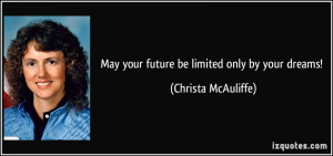 More Christa McAuliffe Quotes