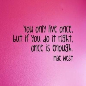 Mae west, quotes, sayings, wise, brainy, life