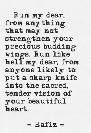 ... knife into your sacred, tender vision of your beautiful heart