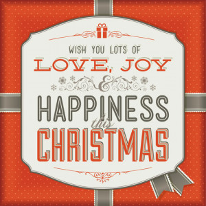Christmas Quote: Wish you lots of love, joy & happiness this Christmas