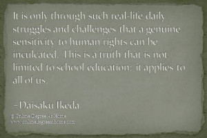 Quotes on education. It is only through such real-life daily struggles ...
