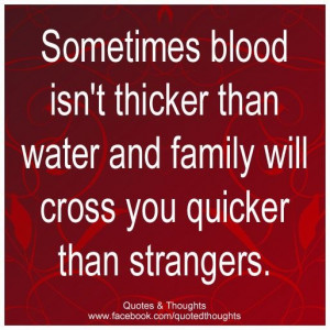 family isn't always blood quotes | Sometimes blood isn't thicker than ...
