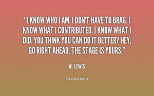 quote-Al-Lewis-i-know-who-i-am-i-dont-196443.png