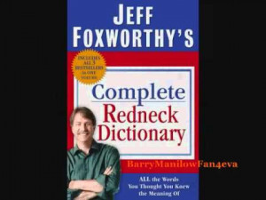 Jeff Foxworthy You Might Be A Redneck- Love these jokes! Some of them ...