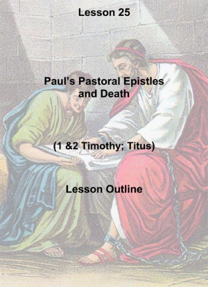 ... Lesson Plan: Paul's Pastoral Epistles and Death (1 & 2 Timothy; Titus