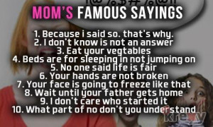 mom’s famous sayings