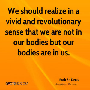 Ruth St. Denis Quotes