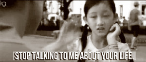 Stop talking to me about your life