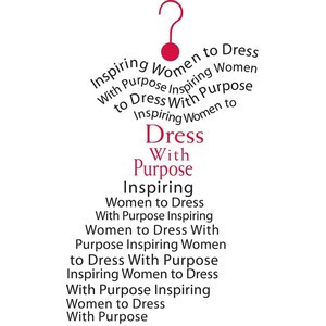 Inspiring Women To Dress With Purpose… ~ Clothing Quotes